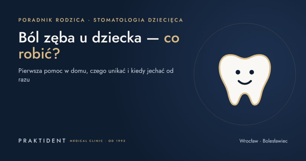 Ból zęba u dziecka — co robić